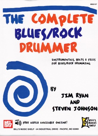 The Complete Blues/Rock Drummer: Instrumentals, Beats and Fills for Blues/Rock Drumming